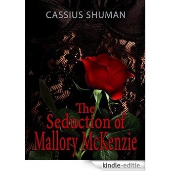 The Seduction of Mallory McKenzie (English Edition) [Kindle-editie]