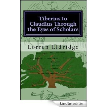 Tiberius to Claudius Through the Eyes of Scholars - A Short Guide for Students (English Edition) [Kindle-editie] beoordelingen