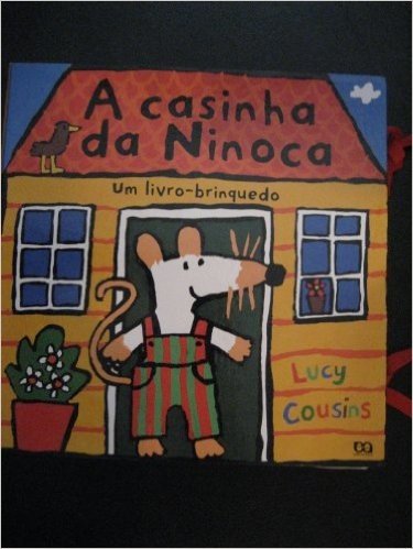 A Casinha Da Ninoca - Um Livro-Brinquedo