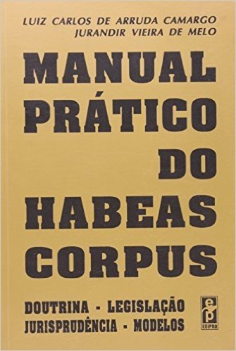 Manual Pratico Do Habeas Corpus