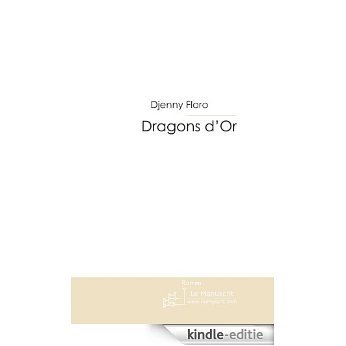 Dragons d'Or (FICTION) [Kindle-editie]