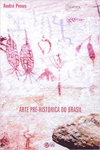 Arte Pré-Histórica Do Brasil