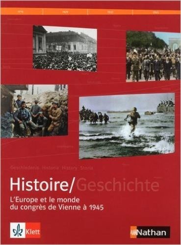 Manuel histoire franco-allemand : Tome 2, L'Europe et le monde du Congrès de Vienne à 1945