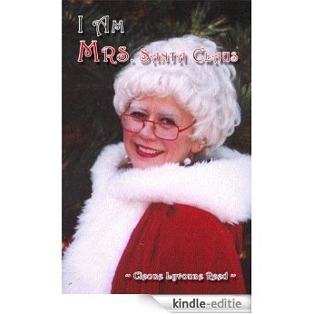 I Am Mrs. Santa Claus (English Edition) [Kindle-editie]