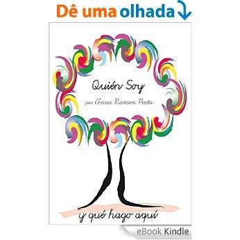 Quién Soy y Qué hago Aquí: Re-descubre tu misión (Spanish Edition) [eBook Kindle]