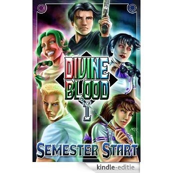 Divine Blood: Semester Start (English Edition) [Kindle-editie]