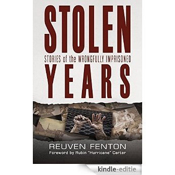 Stolen Years: Stories of the Wrongfully Imprisoned (English Edition) [Kindle-editie]