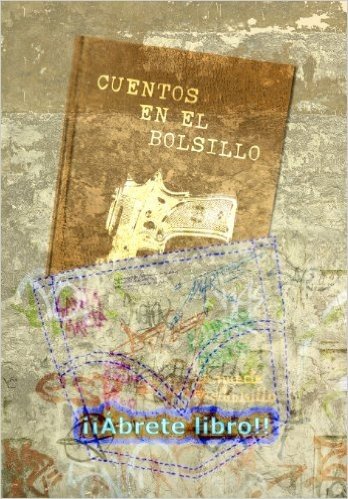 Cuentos en el bolsillo (primavera 2013) (Spanish Edition)