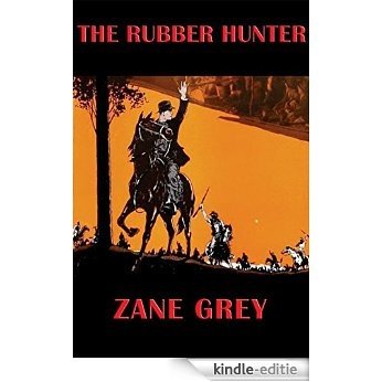 The Rubber Hunter [Kindle-editie]