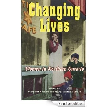 Changing Lives: Women and the Northern Ontario Experience [Kindle-editie] beoordelingen
