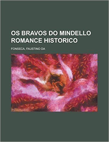 OS Bravos Do Mindello Romance Historico