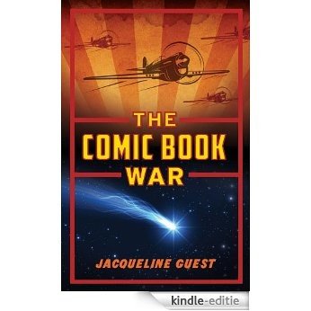 The Comic Book War: The Comic Book War [Kindle-editie]