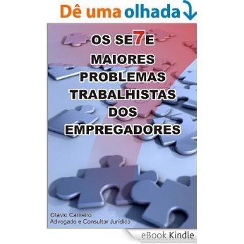 OS 7 MAIORES PROBLEMAS TRABALHISTAS DOS EMPREGADORES [eBook Kindle]