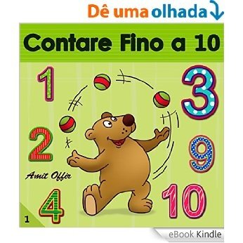 Contare Fino a 10: Libri per bambini e ragazzi (Numeri Bambini) (Italian Edition) [eBook Kindle]