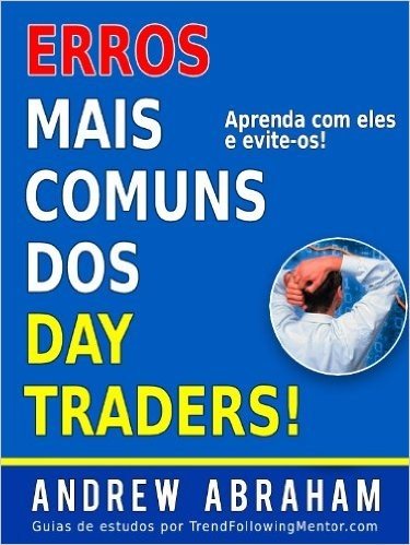 Erros Mais Comuns Cometidos Por Traders! ( Trend Following Mentor)