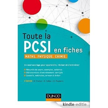 Toute la PCSI en fiches - 2ed : Maths, Physique, Chimie (Concours Ecoles d'ingénieurs) (French Edition) [Print Replica] [Kindle-editie]