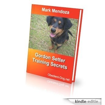 Gordon Setter Training Secrets (English Edition) [Kindle-editie]