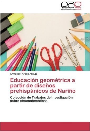 Educacion Geometrica a Partir de Disenos Prehispanicos de Narino