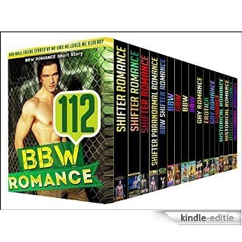 BBW ROMANCE: 112 BOOK BUNDLE - Get This Amazing 112 Mega Bundle Boxed Set With SHIFTER, BBW, MM and HISTORICAL Stories (English Edition) [Kindle-editie]