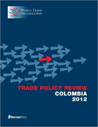 Trade Policy Review - Colombia 2012