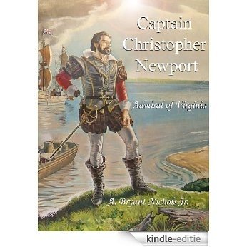 Captain Christopher Newport (English Edition) [Kindle-editie]