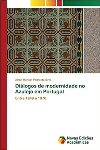 Diálogos de modernidade no Azulejo em Portugal
