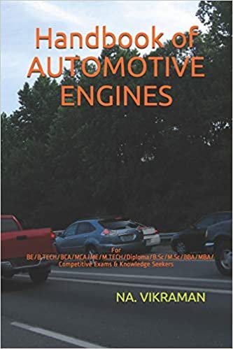 Handbook of AUTOMOTIVE ENGINES: For BE/B.TECH/BCA/MCA/ME/M.TECH/Diploma/B.Sc/M.Sc/BBA/MBA/Competitive Exams & Knowledge Seekers (2020, Band 195)