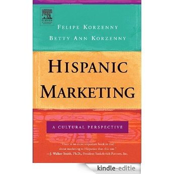 Hispanic Marketing: A Cultural Perspective [Kindle-editie]