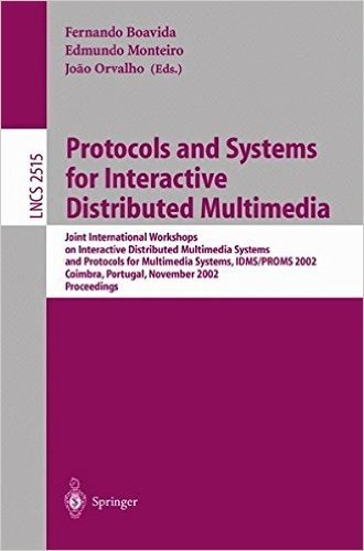 Protocols and Systems for Interactive Distributed Multimedia: Joint International Workshops on Interactive Distributed Multimedia Systems and Protocol
