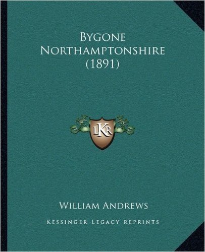 Bygone Northamptonshire (1891) baixar