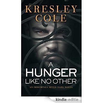 A Hunger Like No Other (Immortals After Dark, Book 1) [Kindle-editie]