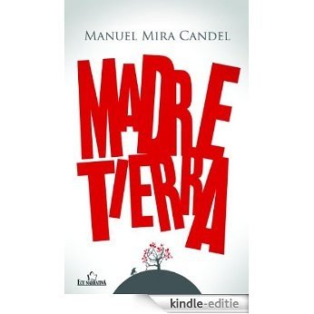 Madre tierra (Spanish Edition) [Kindle-editie]