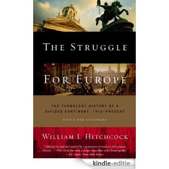The Struggle for Europe: The Turbulent History of a Divided Continent 1945 to the Present [Kindle-editie]