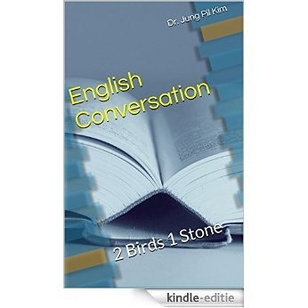 English Conversation: 2 Birds 1 Stone (English Edition) [Kindle-editie]