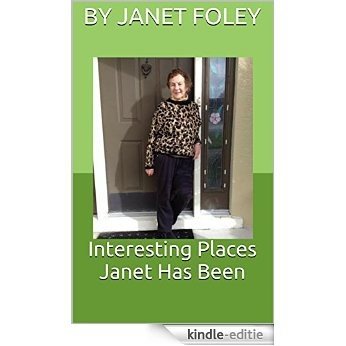 Interesting Places Janet Has Been (English Edition) [Kindle-editie]