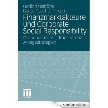 Finanzmarktakteure und Corporate Social Responsibility: Ordnungspolitik - Transparenz - Anlagestrategien [Kindle-editie] beoordelingen