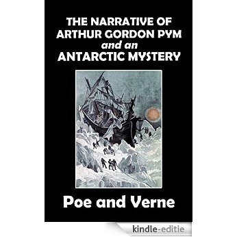 The Narrative of Arthur Gordon Pym of Nantucket and Its Sequel, An Antarctic Mystery (Halcyon Classics) (English Edition) [Kindle-editie]