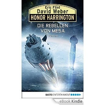 Die Rebellen von Mesa: Roman (Honor Harrington) [eBook Kindle]