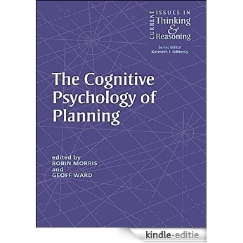 The Cognitive Psychology of Planning (Current Issues in Thinking and Reasoning) [Kindle-editie]