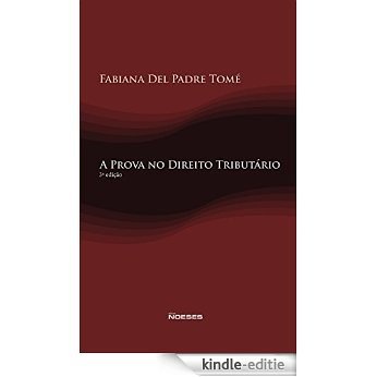 A Prova no Direito Tributário (Portuguese Edition) [Kindle-editie]