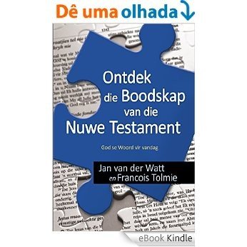 Ontdek die boodskap van die Nuwe Testament (eBoek): God se Woord vir vandag [eBook Kindle]