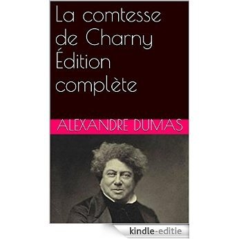 La comtesse de Charny Édition complète (French Edition) [Print Replica] [Kindle-editie]
