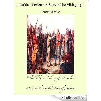 Olaf the Glorious: A Story of the Viking Age [Kindle-editie]