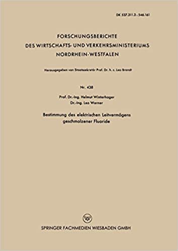 Bestimmung des Elektrischen Leitvermögens Geschmolzener Fluoride (Forschungsberichte des Wirtschafts- und Verkehrsministeriums Nordrhein-Westfalen (438), Band 438)
