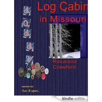 Cabin in Missouri (Rosebud Remembers Book 1) (English Edition) [Kindle-editie]