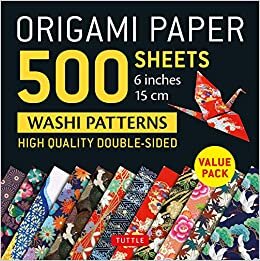 Origami Paper 500 Sheets Japanese Washi Patterns 6" (15 CM): Tuttle Origami Paper: High-Quality Double-Sided Origami Sheets Printed with 12 Different ... (Instructions for 6 Projects Included)