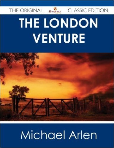 The London Venture - The Original Classic Edition