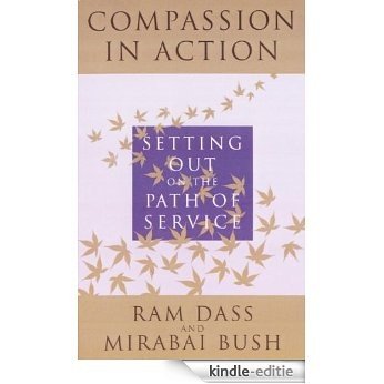 Compassion in Action: Setting Out on the Path of Service [Kindle-editie] beoordelingen