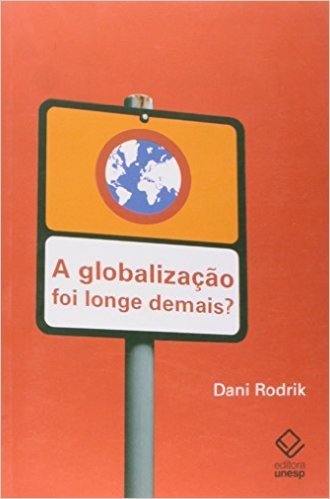 A Globalização Foi Longe Demais? baixar