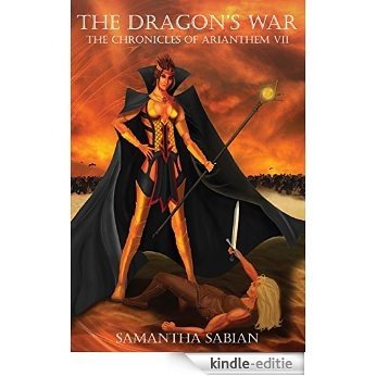 The Dragon's War: The Chronicles of Arianthem VII (English Edition) [Kindle-editie]